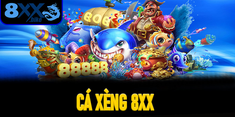 Cá Xèng 8XX